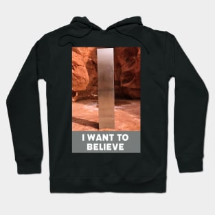 I want to believe in the monolith Hoodie